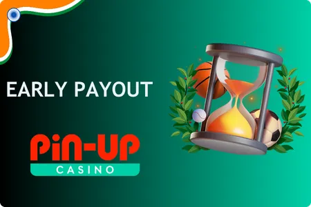 Early Payout Pin Up